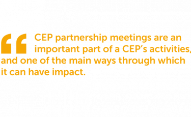CEP partnership meetings are an important part of a CEP's activites, and one of the main ways through which it can have an impact.