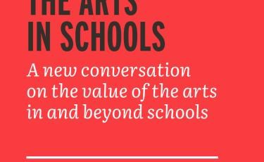 The Arts in Schools: A new conversation
