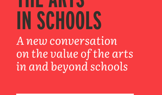 The Arts in Schools: A new conversation